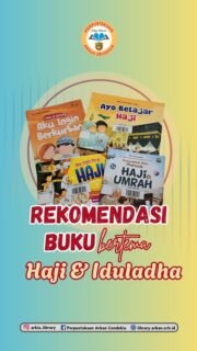 Rekomendasi buku bertema Haji/Umroh & Iduladha yang ada di perpustakaan Arkan Cendekia. Yuk, segera pinjam dan baca bukunya.#arkialibrary #literasisekolah #bacabuku #perpustakaansekolah