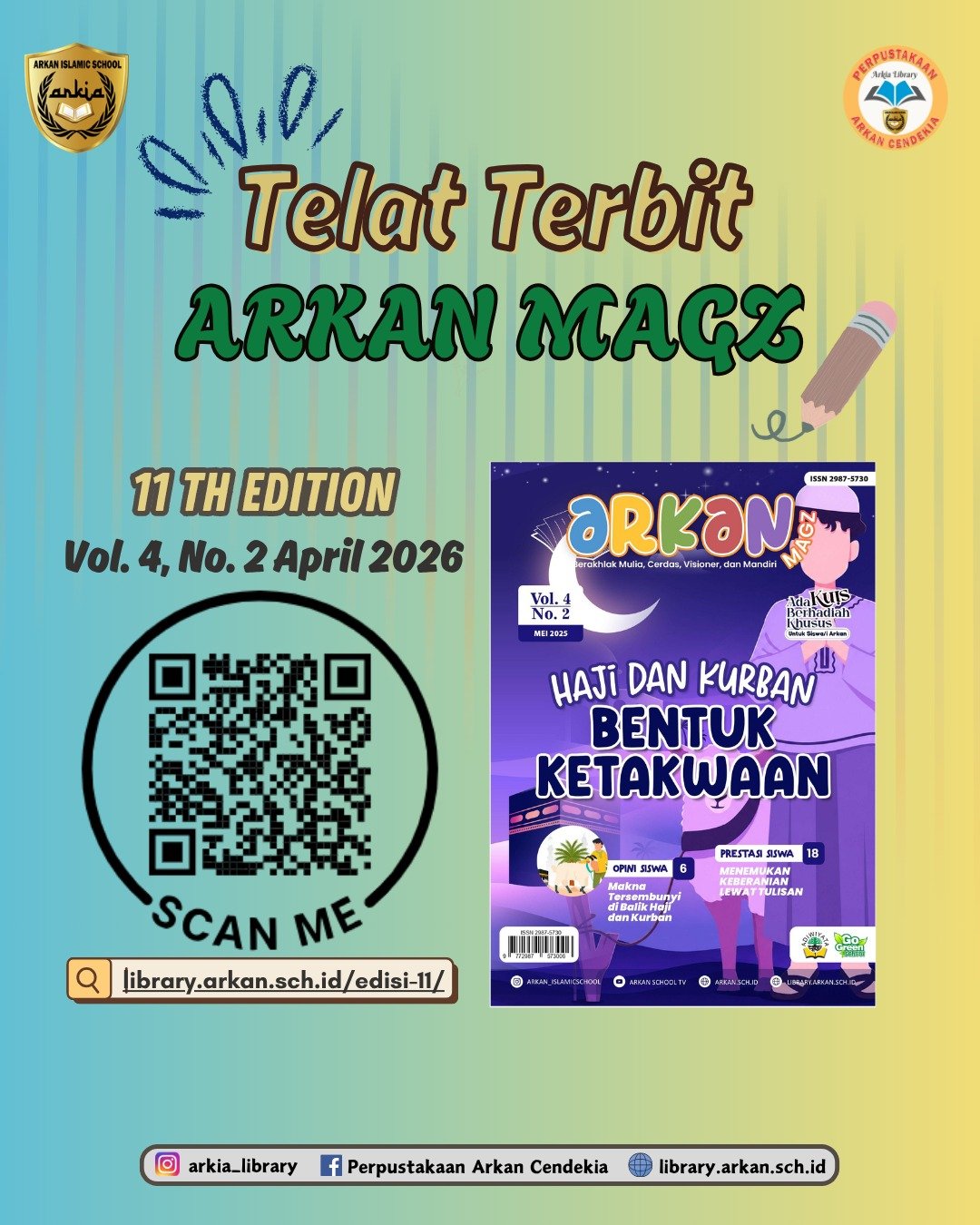 Alhamdulillah, atas izin Allah, majalah Arkan Magz edisi 11 (Volume 4, No.02, April 2026) telah terbit.Terima kasih kepada semua pihak yang telah mendukung penerbitan majalah ini (yayasan, guru/staf, wali murid, siswa dan sponsor). Semoga Arkan Magz bisa menjadi media literasi untuk seluruh civitas akademika Arkan Islamic School serta masyarakat luas.Bagi yang ingin membaca majalah versi digital, silakan klik tautan di bawah ini 👇🏻https://library.arkan.sch.id/edisi-11/Apabila ada kritik/saran yang membangun, mohon disampaikan melalui nomor berikut: 0899-9441-1032 (Hotline service Arkan Magz)Jazakumullah khairan katsiran#majalaharkan
#majalahsekolah
#literasi
#perpustakaan@arkan_islamicschool
@tkit_arkancendekia
@sdit_arkancendekia
@smpit_arkancendekia