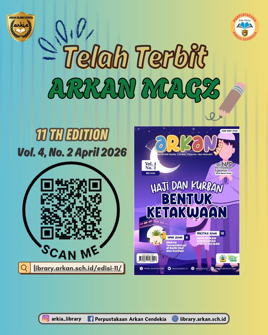 Alhamdulillah, atas izin Allah, majalah Arkan Magz edisi 11 (Volume 4, No.02, April 2026) telah terbit.Terima kasih kepada semua pihak yang telah mendukung penerbitan majalah ini (yayasan, guru/staf, wali murid, siswa dan sponsor). Semoga Arkan Magz bisa menjadi media literasi untuk seluruh civitas akademika Arkan Islamic School serta masyarakat luas.Bagi yang ingin membaca majalah versi digital, silakan klik tautan di bawah ini 👇🏻https://library.arkan.sch.id/edisi-11/Apabila ada kritik/saran yang membangun, mohon disampaikan melalui nomor berikut: 0899-9441-1032 (Hotline service Arkan Magz)Jazakumullah khairan katsiran#majalahsekolah
#perpustakaan
#literasisekolah@arkan_islamicschool
@smpit_arkancendekia
@sdit_arkancendekia
@tkit_arkancendekia