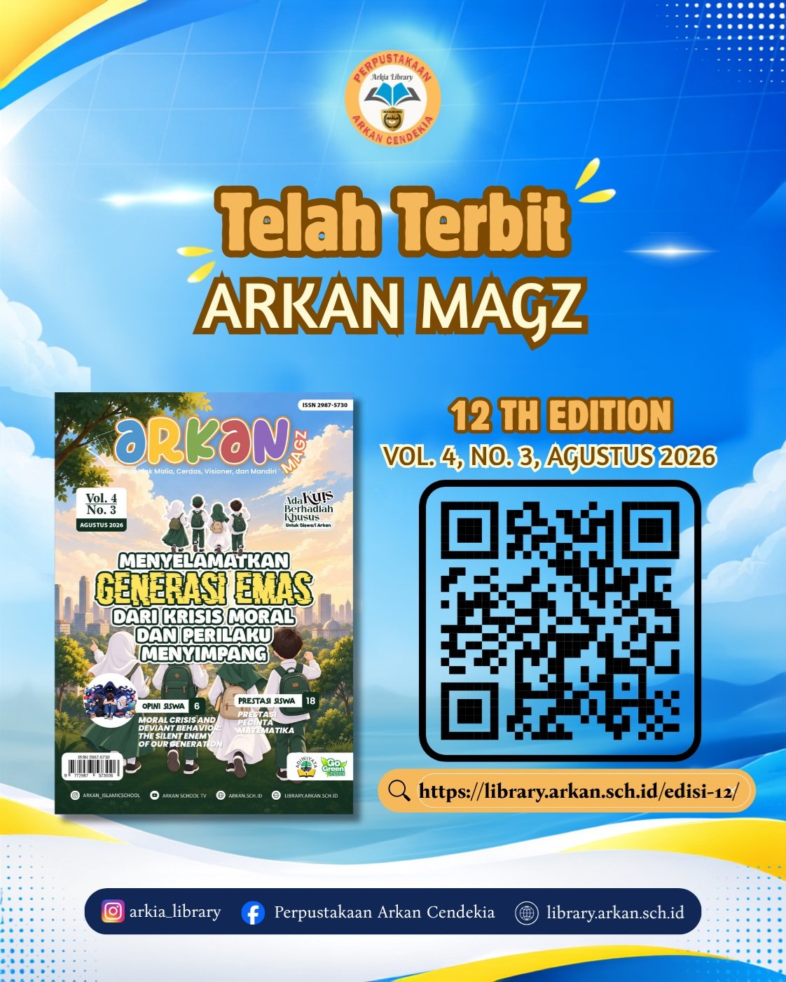 Alhamdulillah, atas izin Allah, majalah Arkan Magz edisi 12 (Volume 4, No.03, Agustus 2026) telah terbit.Terima kasih kepada semua pihak yang telah mendukung penerbitan majalah ini (yayasan, guru/staf, wali murid, siswa dan sponsor). Semoga Arkan Magz bisa menjadi media literasi untuk seluruh civitas akademika Arkan Islamic School serta masyarakat luas.Bagi yang ingin membaca majalah versi digital, silakan klik tautan di bawah ini 👇🏻https://library.arkan.sch.id/edisi-12/Apabila ada kritik/saran yang membangun, mohon disampaikan melalui nomor berikut: 0899-9441-1032 (Hotline service Arkan Magz)Jazakumullah khairan katsiran#majalahsekolah
#perpustakaan
#literasisekolah@arkan_islamicschool
@smpit_arkancendekia
@sdit_arkancendekia
@tkit_arkancendekia